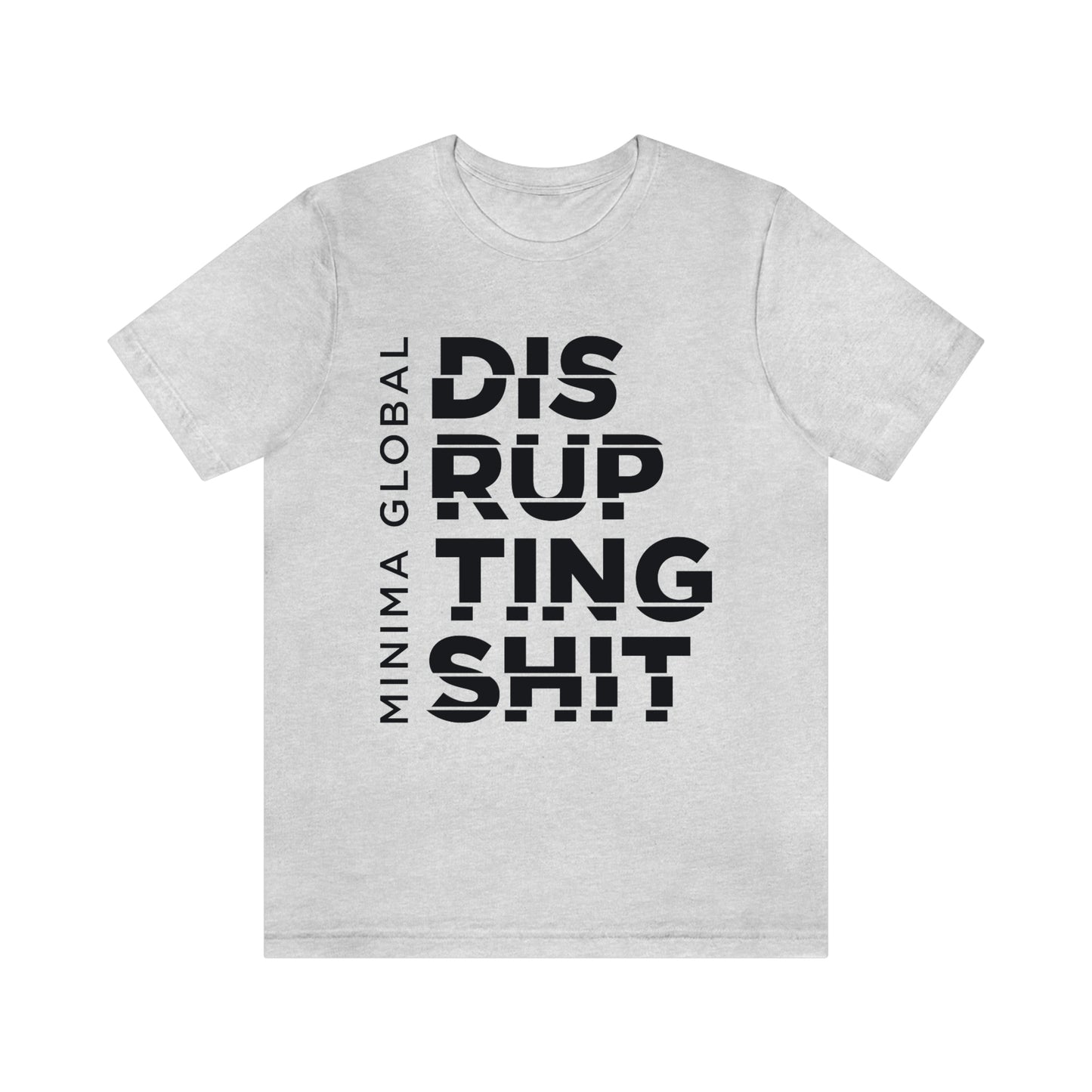 Disrupting Shit Tee