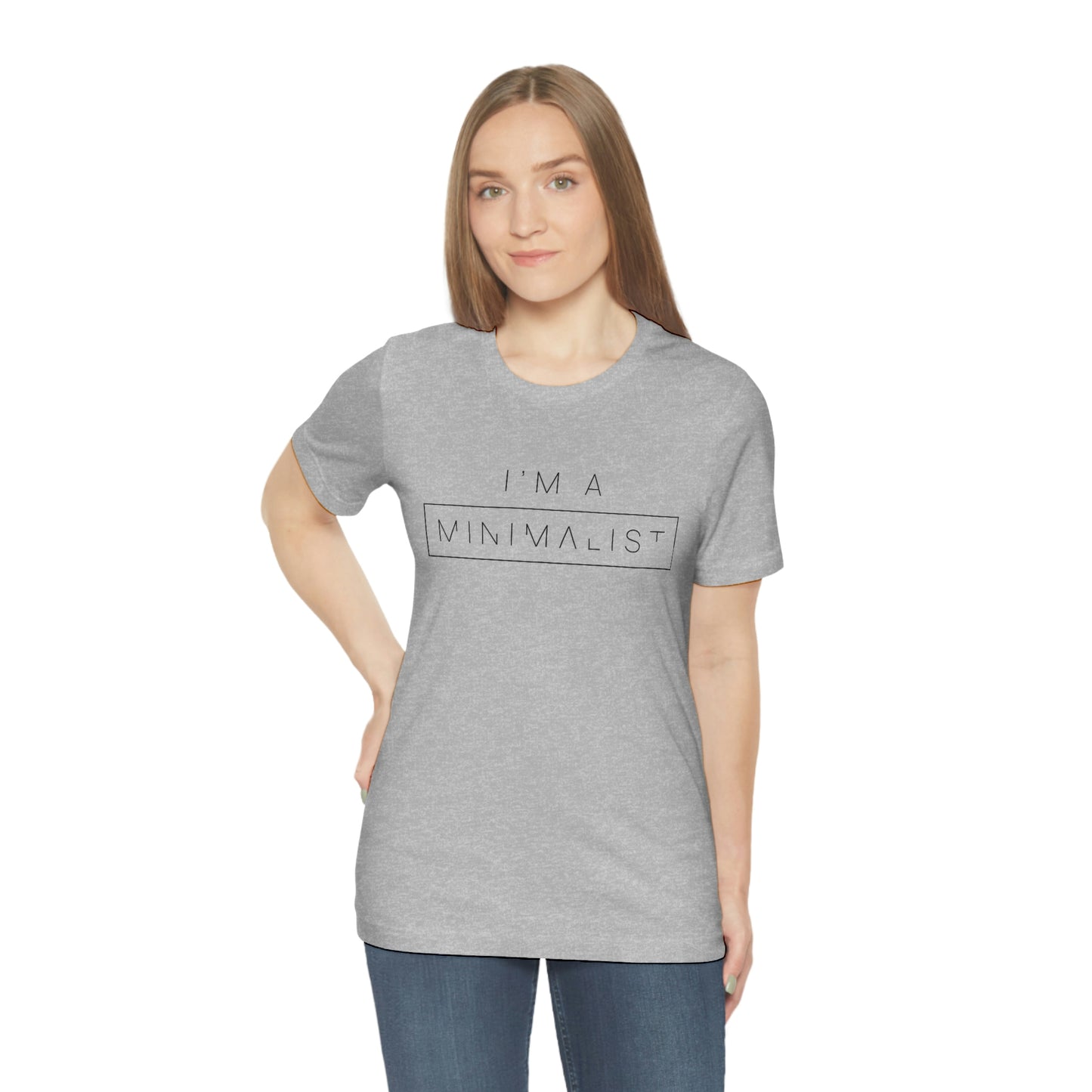 I'm a Minimalist Tee