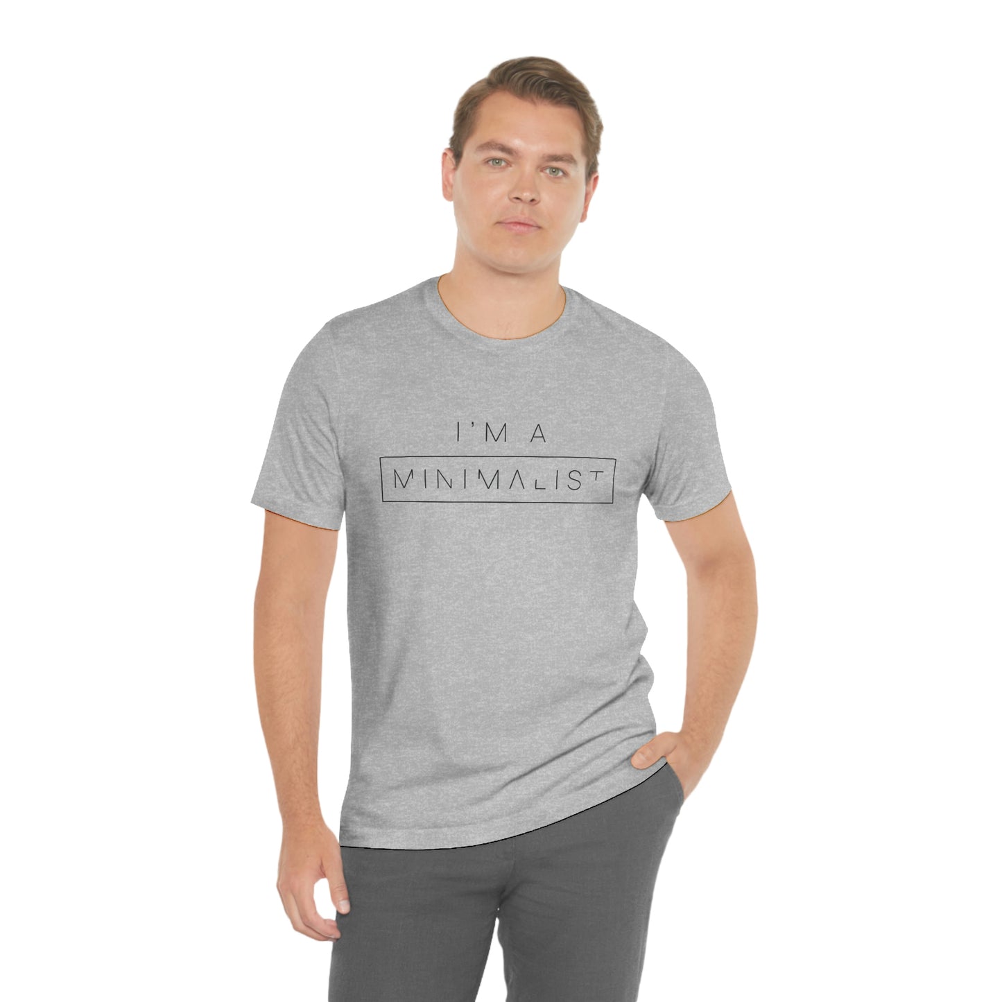 I'm a Minimalist Tee