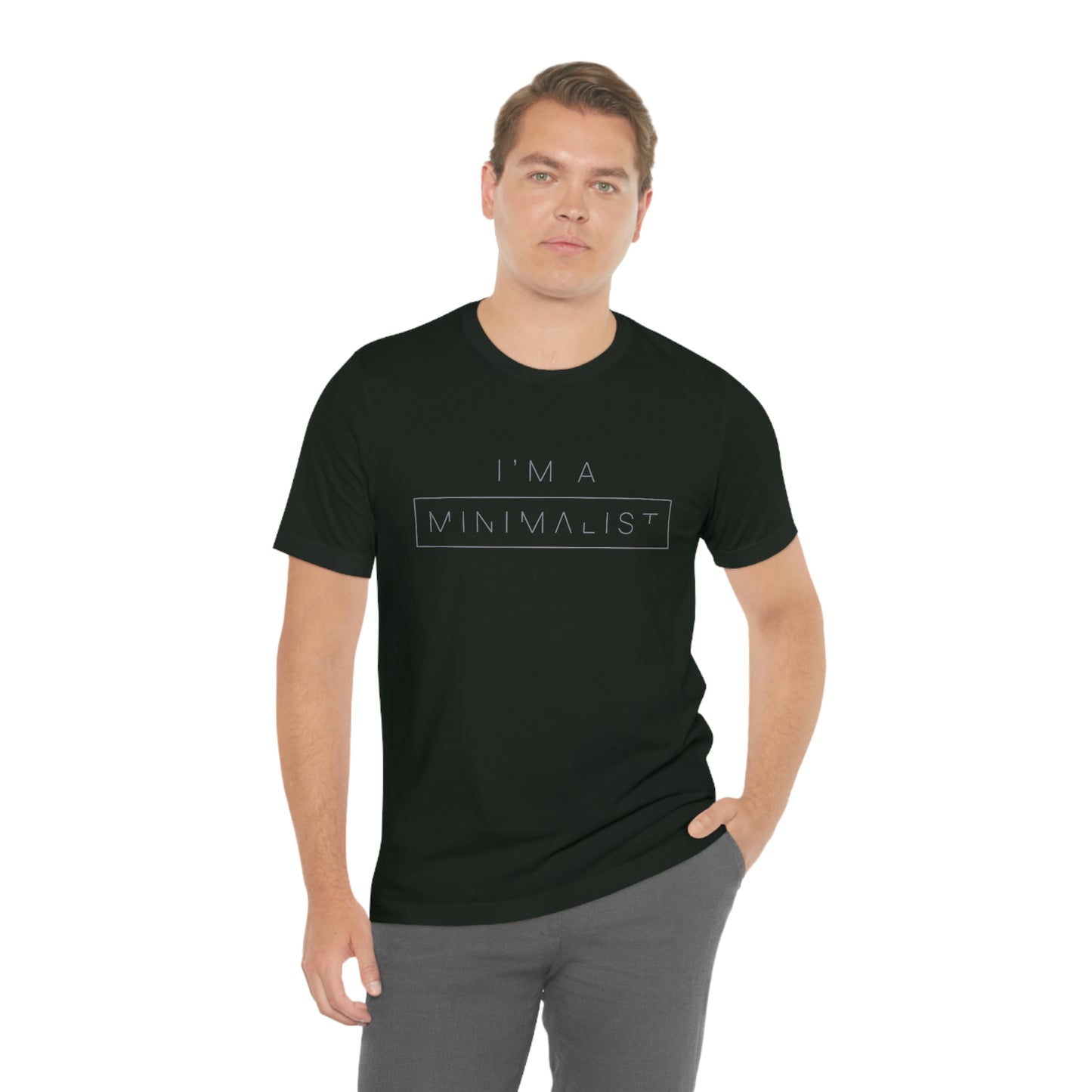 I'm a Minimalist Tee