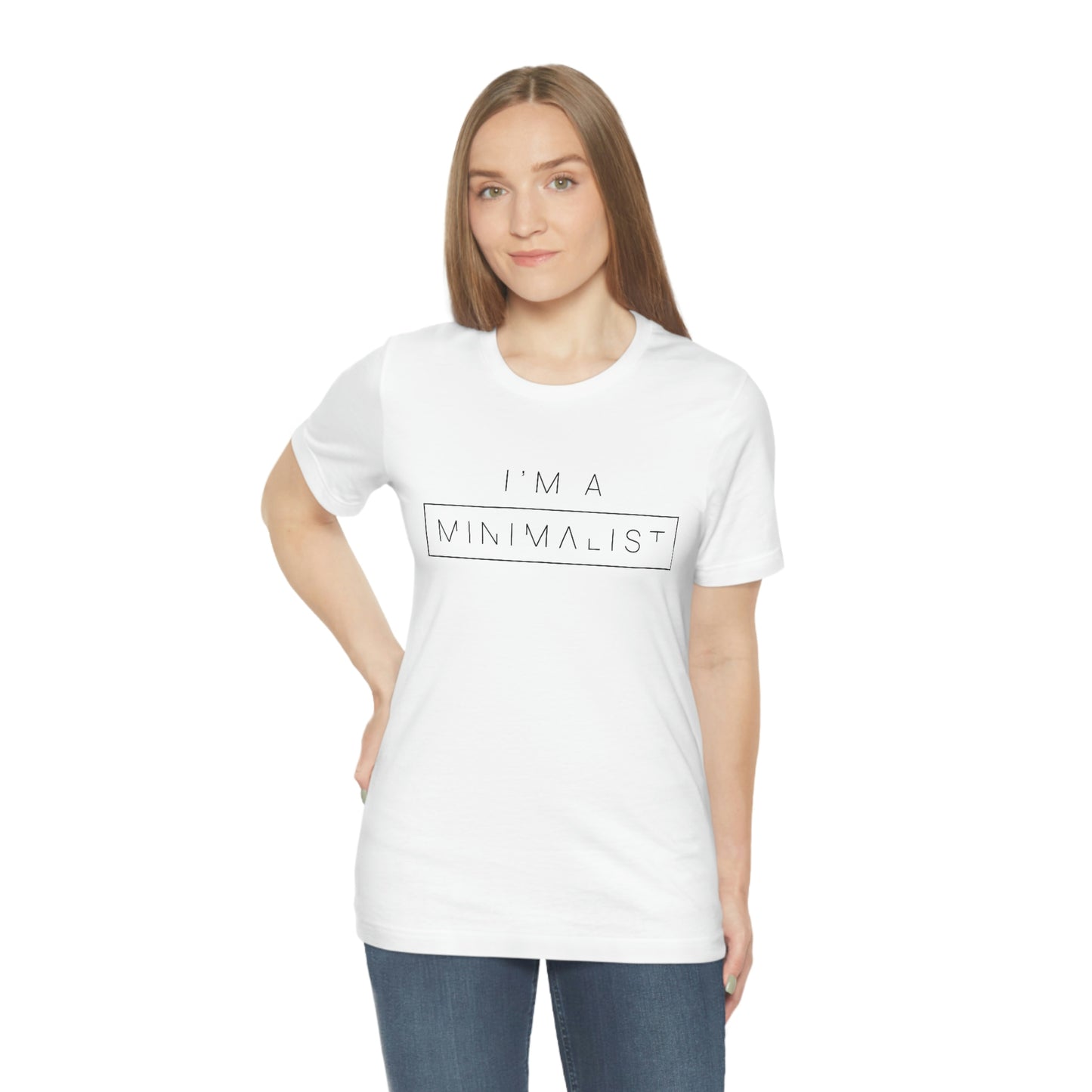 I'm a Minimalist Tee