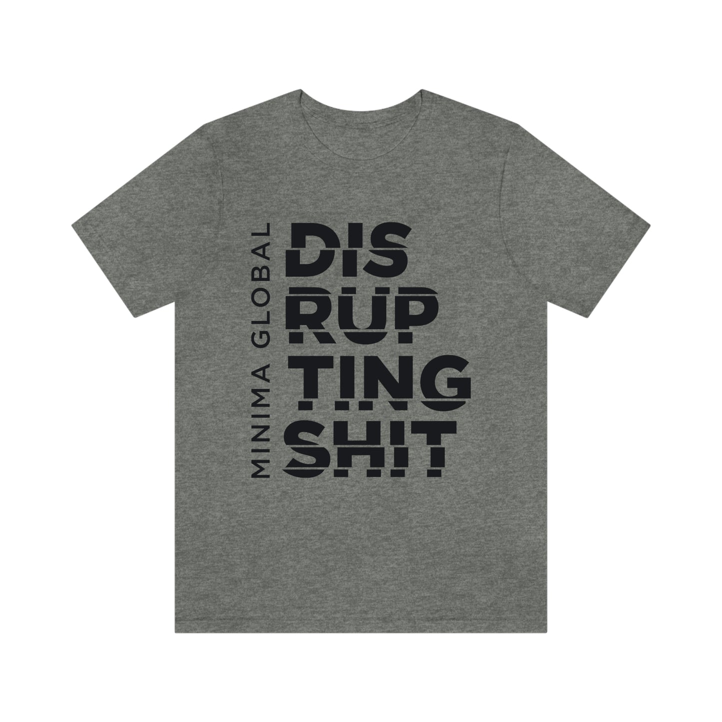 Disrupting Shit Tee
