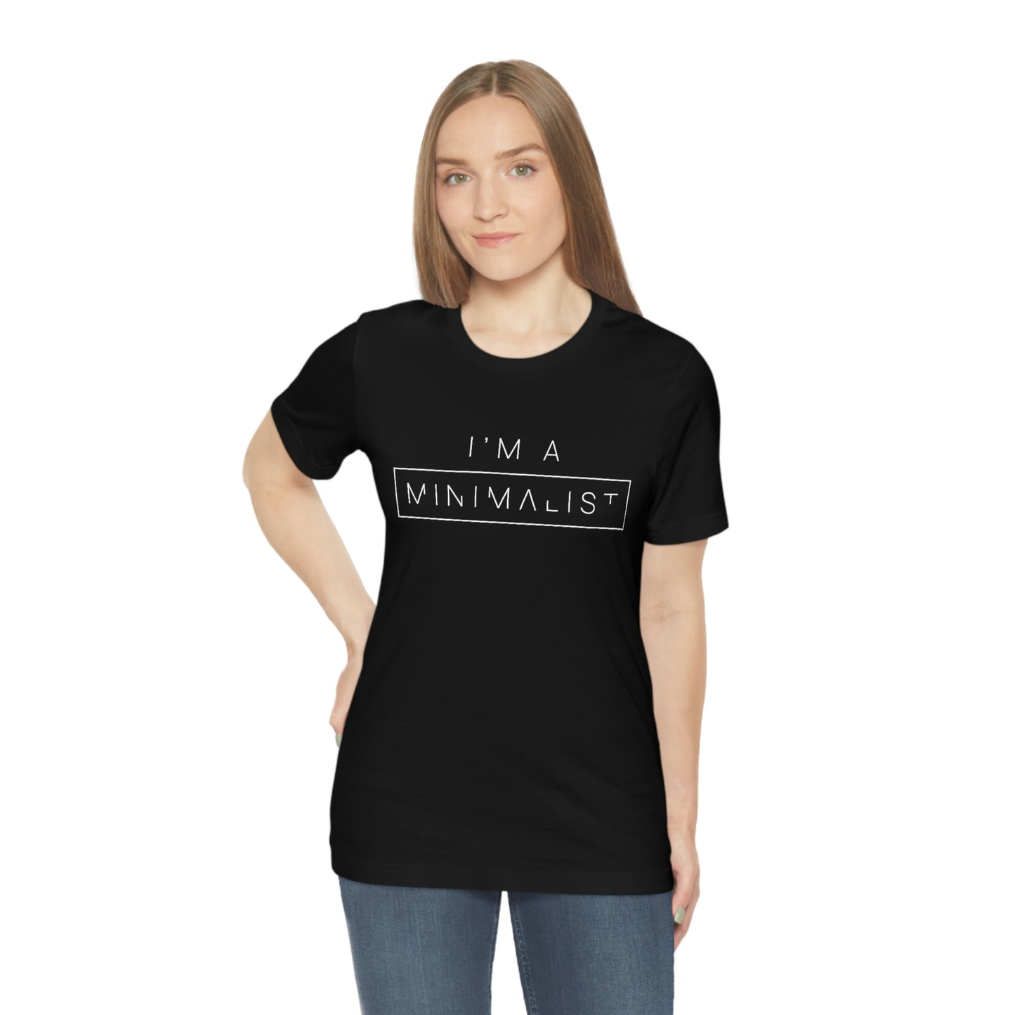 I'm a Minimalist Tee