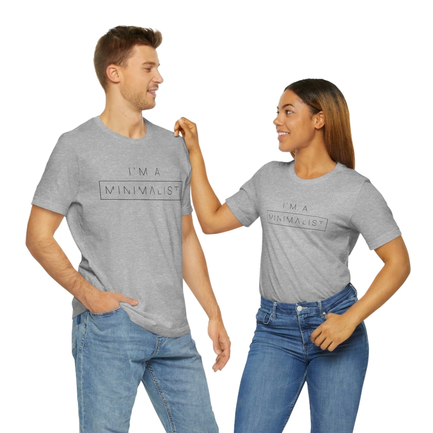 I'm a Minimalist Tee