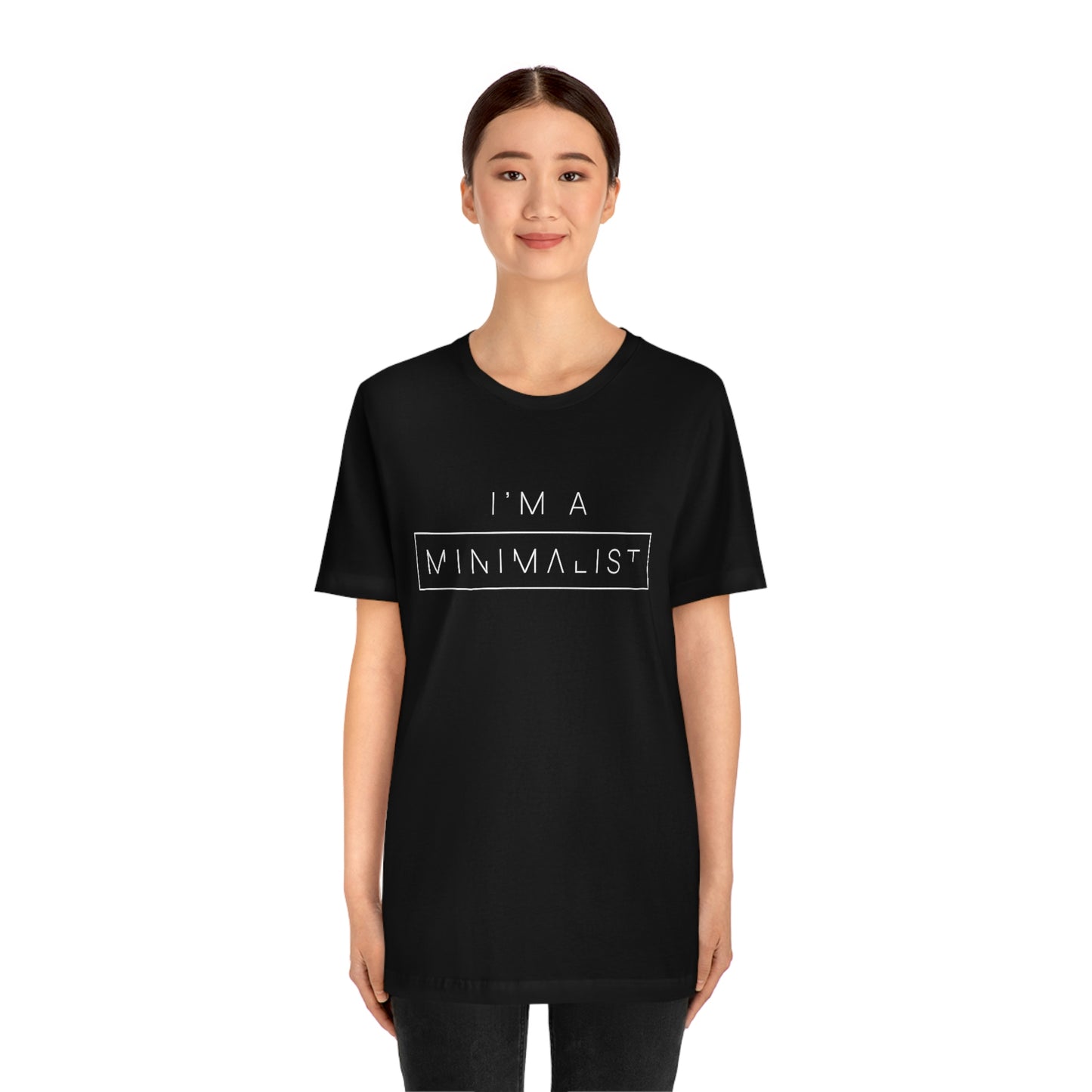 I'm a Minimalist Tee