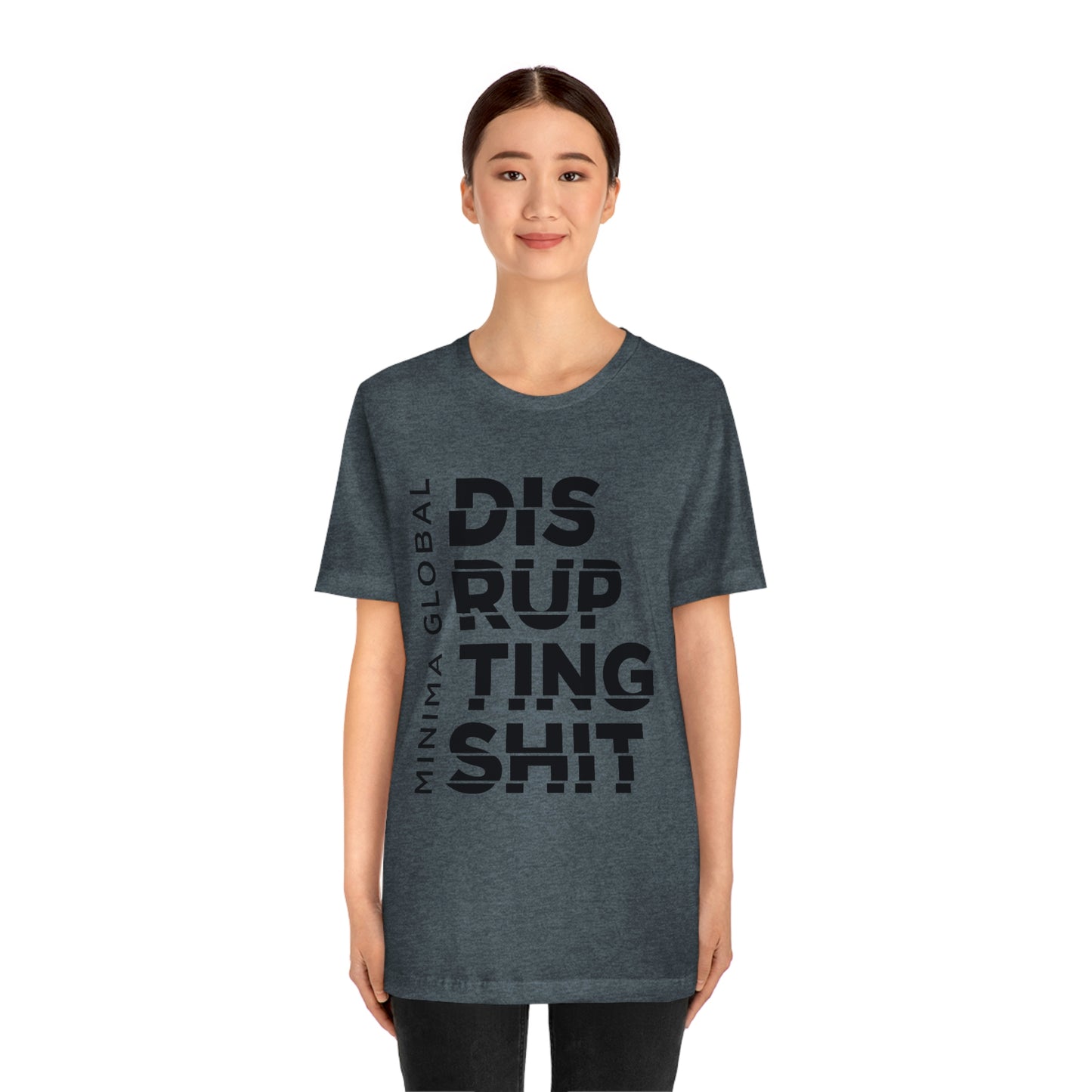 Disrupting Shit Tee