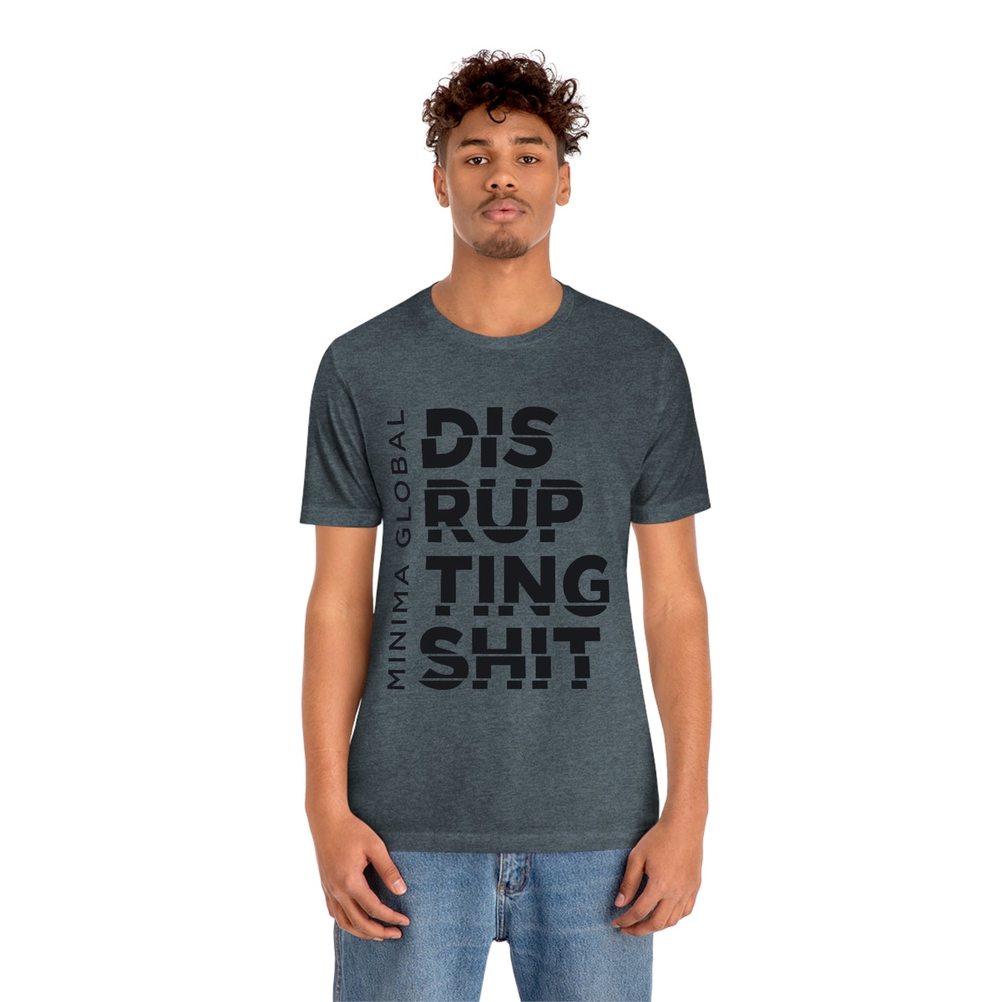 Disrupting Shit Tee
