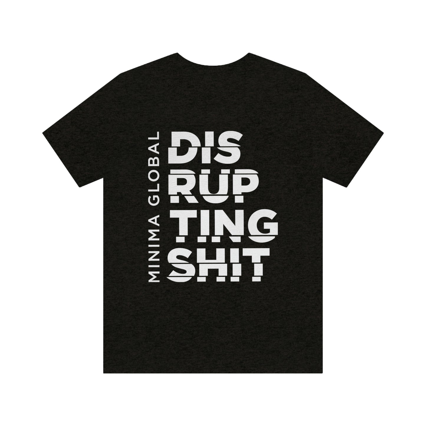 Disrupting Shit Tee