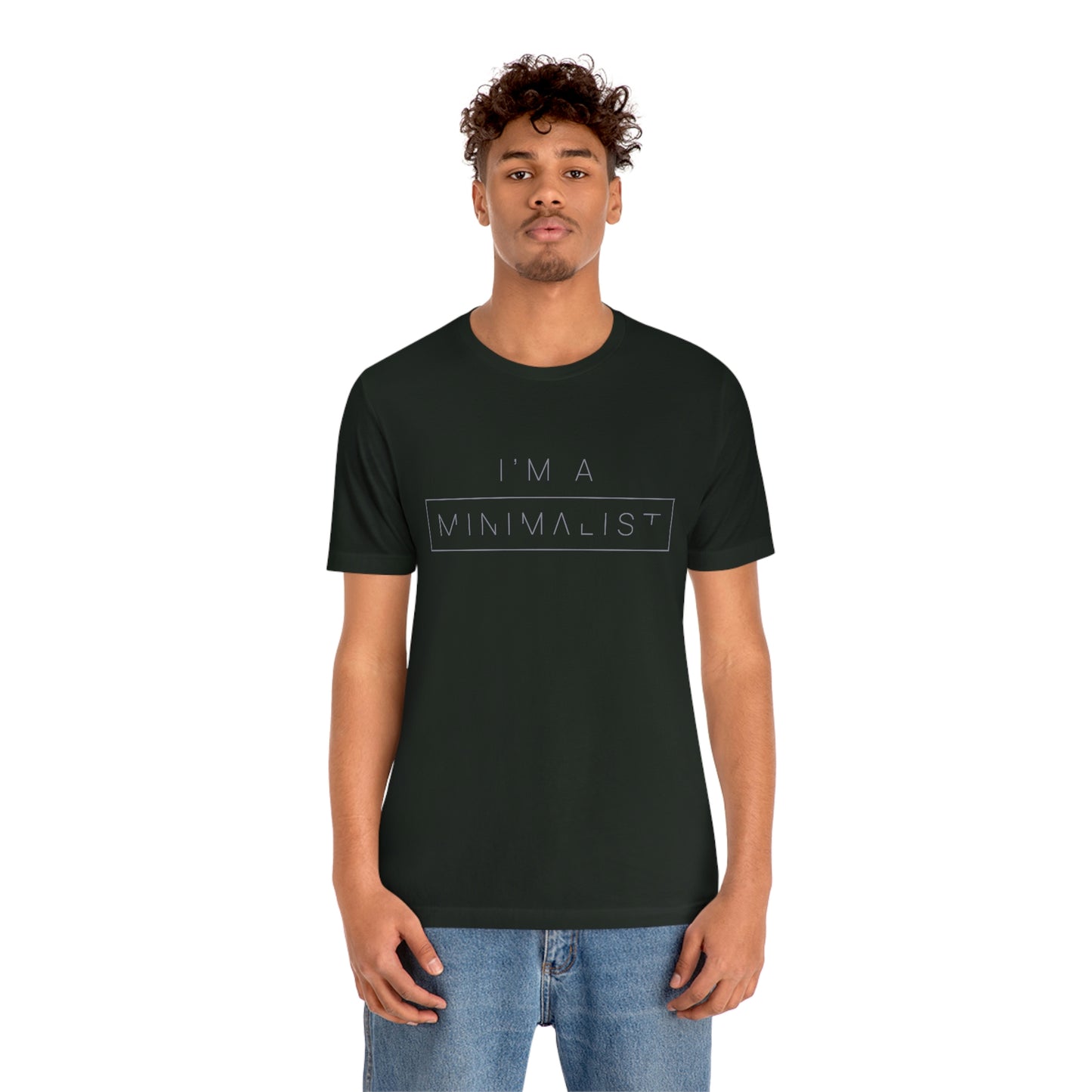 I'm a Minimalist Tee