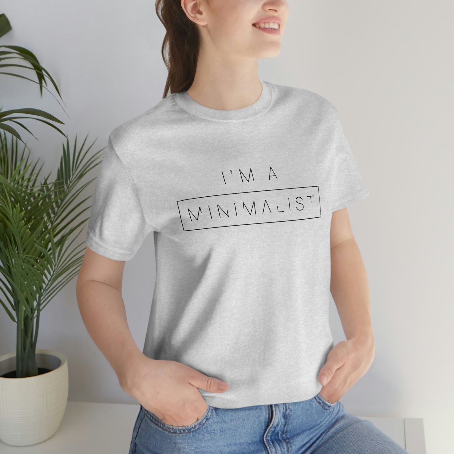 I'm a Minimalist Tee