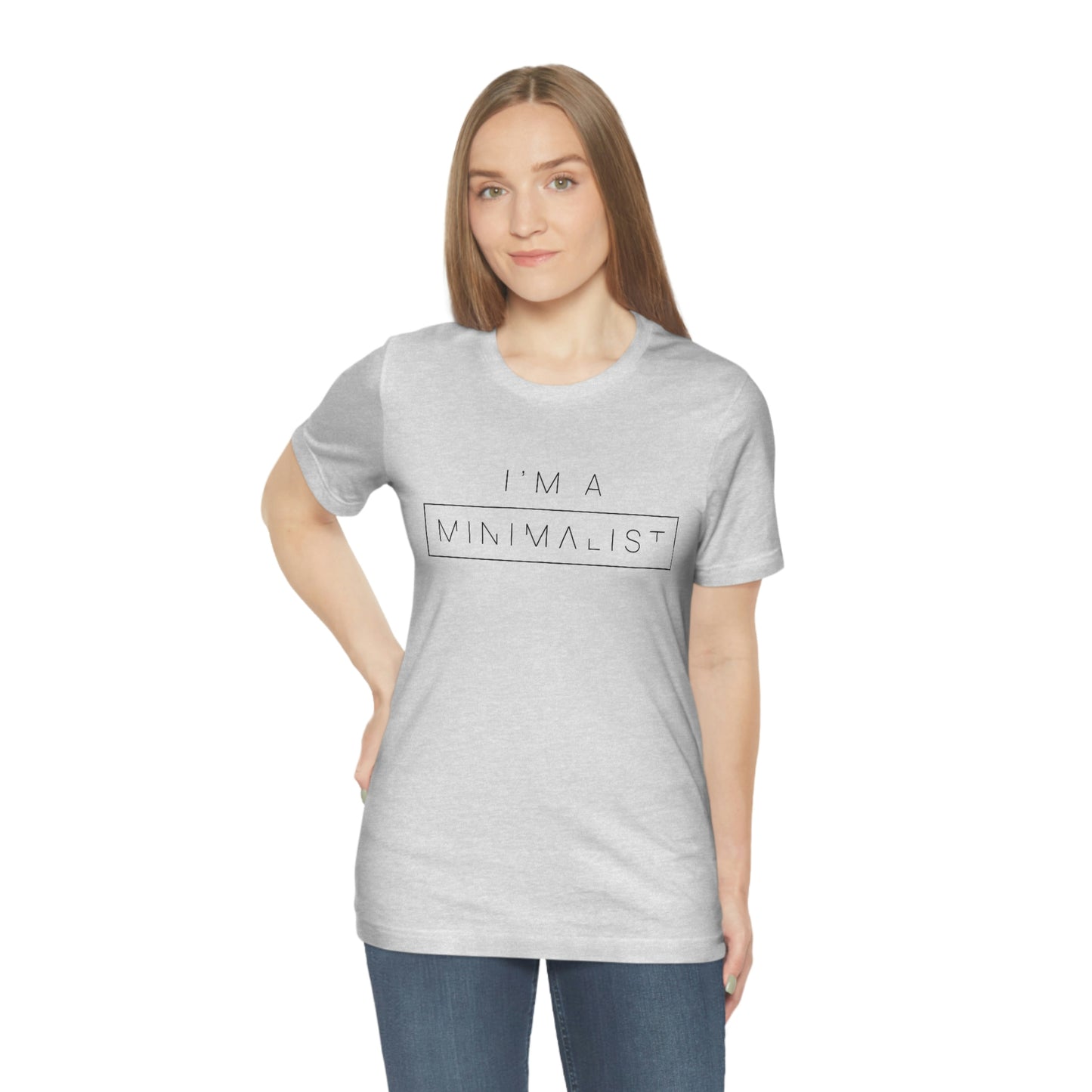 I'm a Minimalist Tee