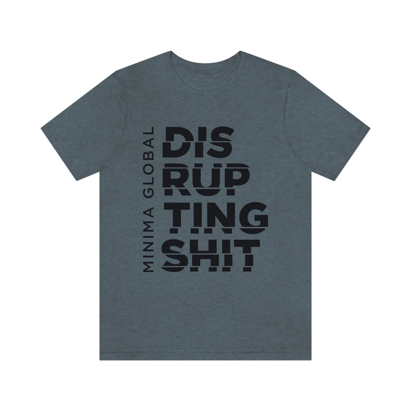 Disrupting Shit Tee