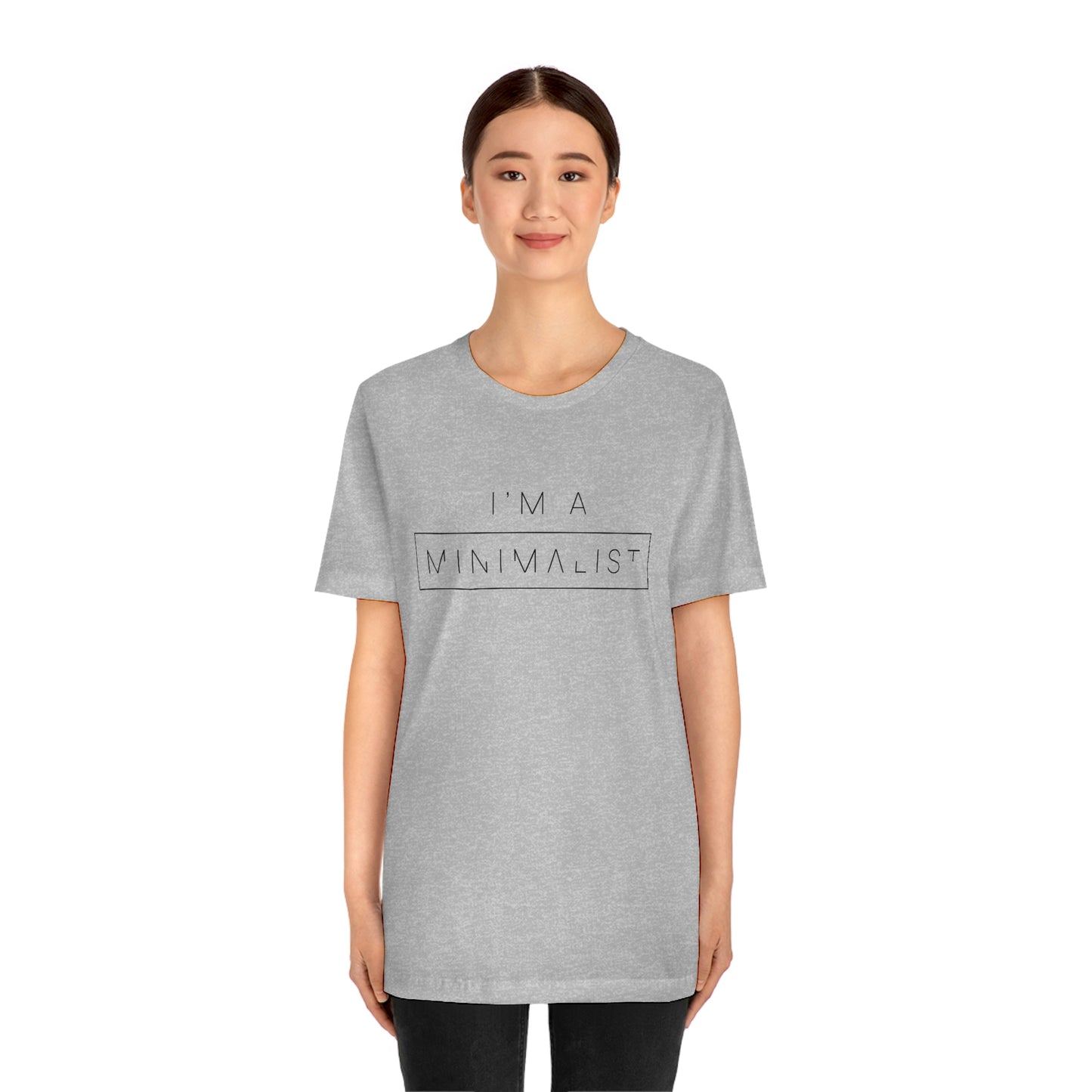 I'm a Minimalist Tee