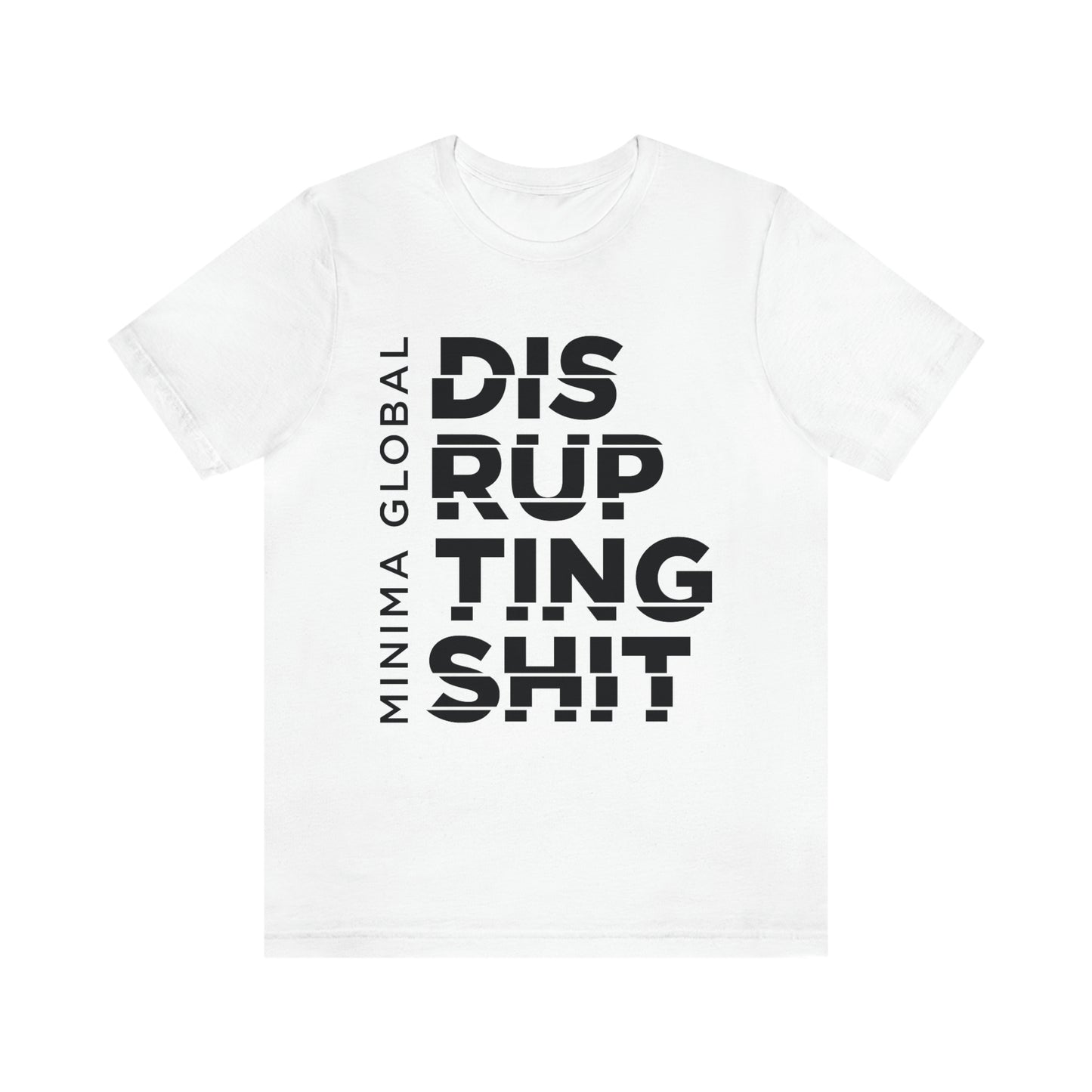 Disrupting Shit Tee