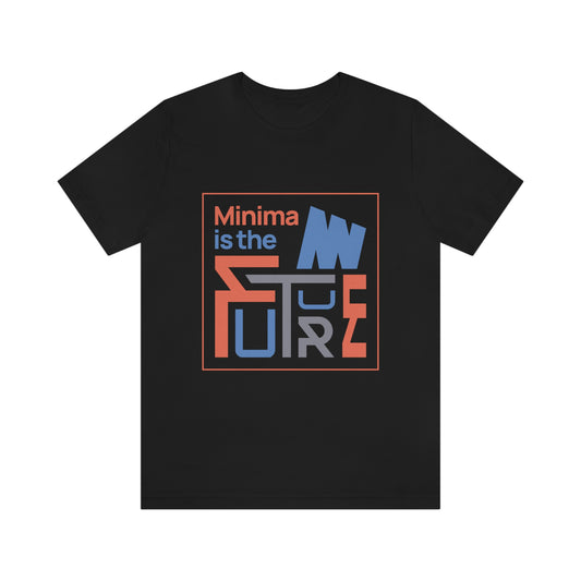 Minima is the future Tee